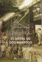 EL METAL DE LOS MUERTOS