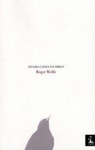 afuera-canta-un-mirlo-de-roger-wolfe-191x300.jpg