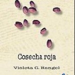 cosecha-roja-de-violeta-c-rangel-150x150.jpg