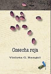 cosecha-roja-de-violeta-c-rangel.jpg