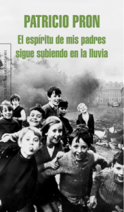 el-espiritu-de-mis-padres-sigue-subiendo-en-la-lluvia-de-patricio-pron-176x300.png