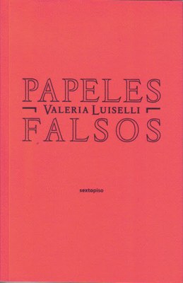 papeles-falsos-de-valeria-luiselli.jpg