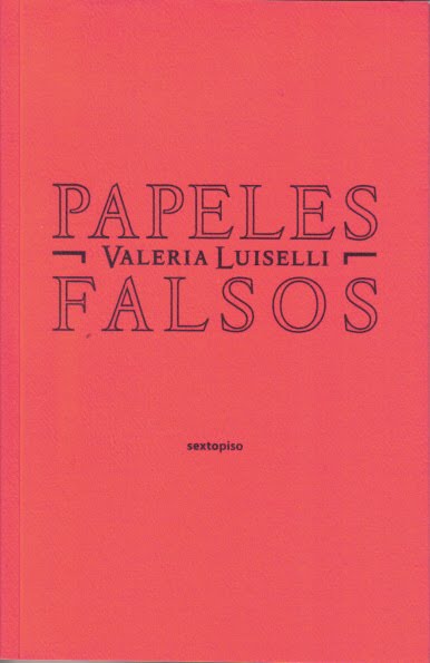 papeles-falsos-de-valeria-luiselli1.jpg