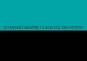 estilemas-1-lo-mismo-siempe-y-cada-vez-tan-nuevo-300x210.jpg