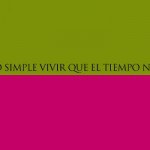 estilemas-7-sino-simple-vivir-que-el-tiempo-niega-150x150.jpg